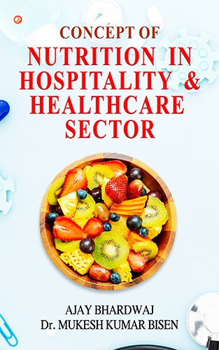 Concept of Nutrition in Hospitality & Healthcare Sector | OrangeBooks Publication