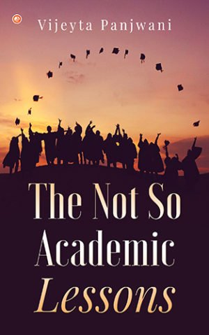 The Not So Academic Lessons | OrangeBooks Publication