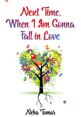 Next Time When I'm Gonna Fall In Love. | OrangeBooks Publication